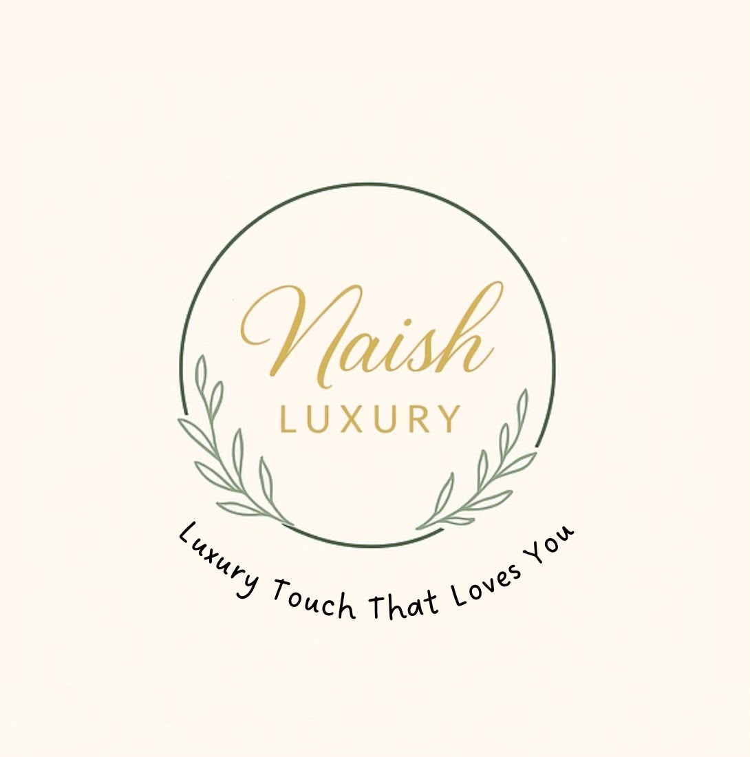 NaishLuxury — Luxury Touch that Loves You